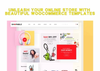 Unleash your Online Store with Beautiful Woocommerce templates