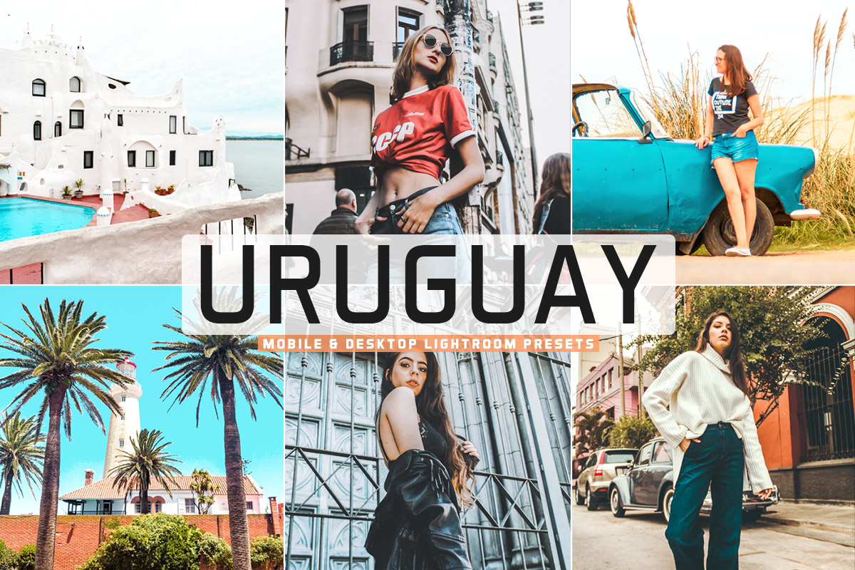 Uruguay Lightroom Presets For Mobile & Desktop