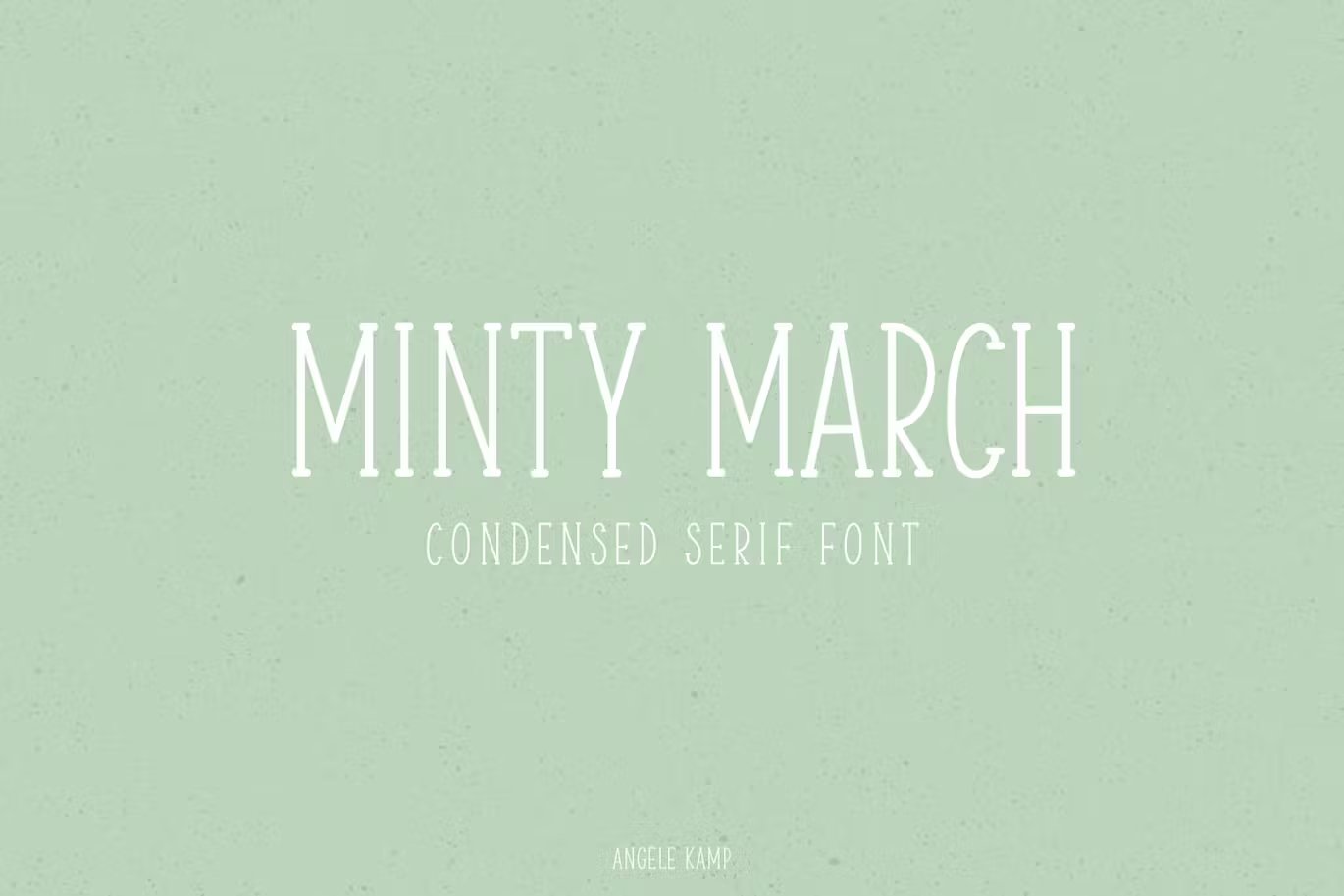 Minty March, Condensed serif font