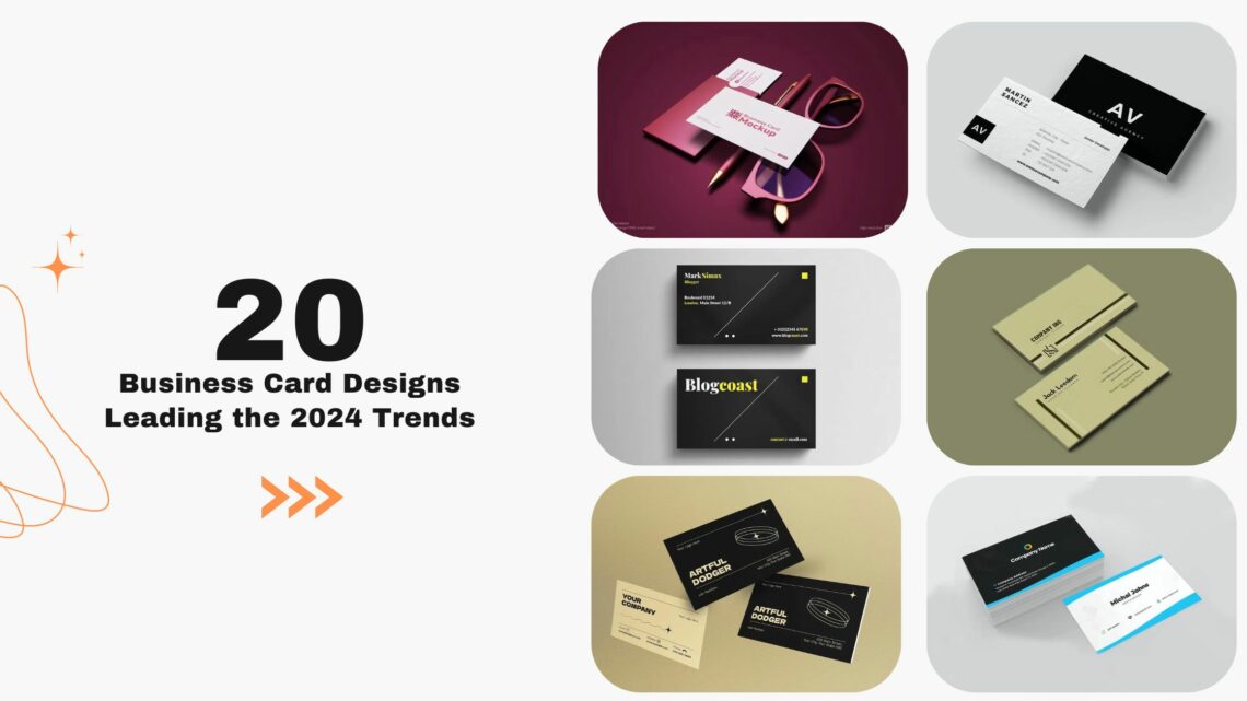 20 Business Card Designs Leading The 2024 Trends 1140x641 