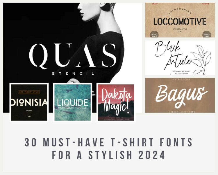 30 Must-Have T-Shirt Fonts for a Stylish 2024