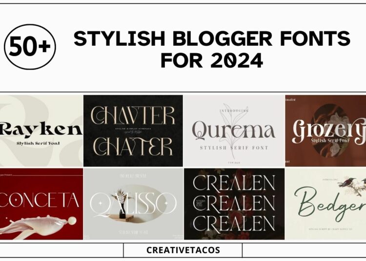 50+ Stylish Blogger Fonts For 2024