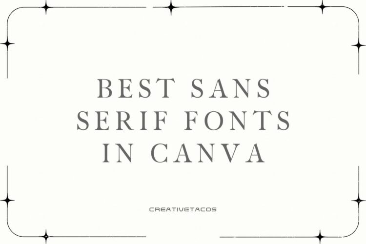 20 Best Sans Serif Fonts in Canva