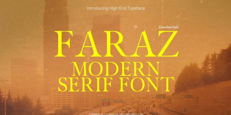 This image shows a promotional poster for a typeface called "FARAZ MODERN SERIF FONT". The text is prominently displayed over a background photo of a busy highway scene, with a warm, sepia-tone filter applied. The poster includes phrases like "Introducing High-End Typeface" and "Made with Love", along with a call to action "Download Now" and a note about commercial licenses available on a website.