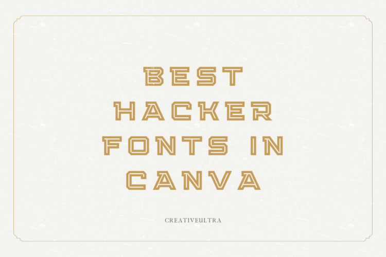 Best Hacker Fonts in Canva Feature Image