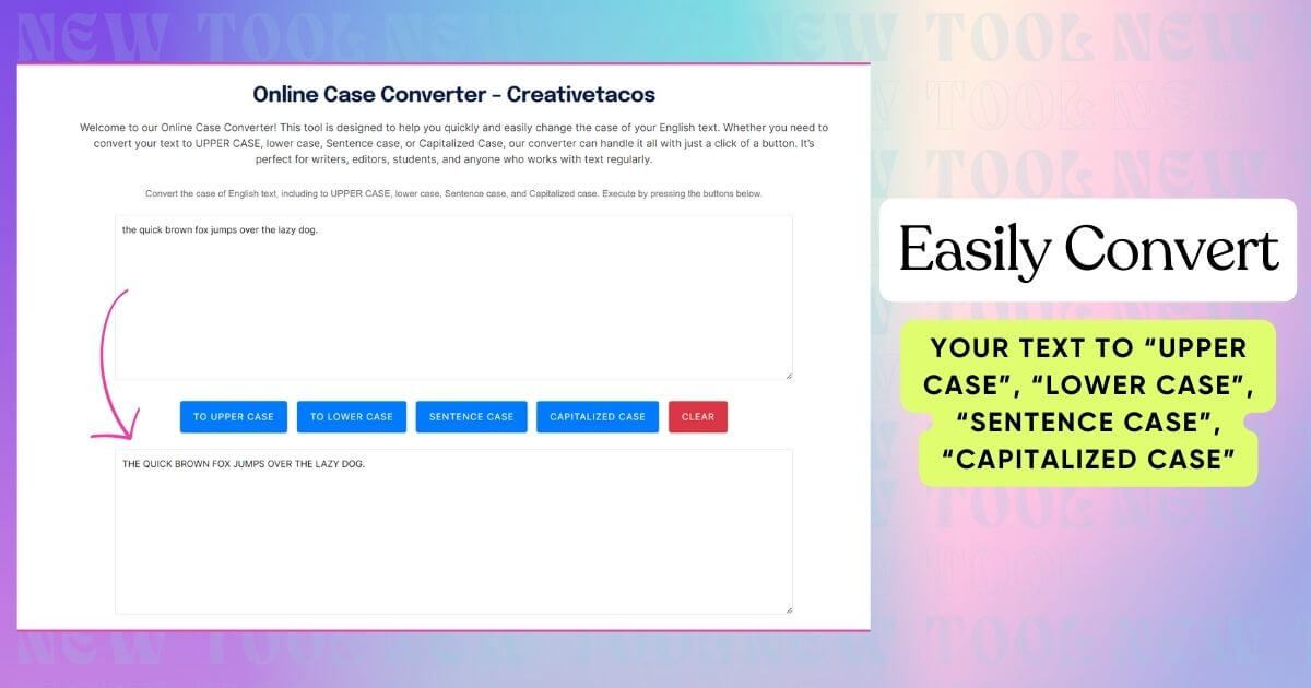 online case converter tool that will convert your text to “upper case”, “lower case”, “sentence case”, “capitalized Case”