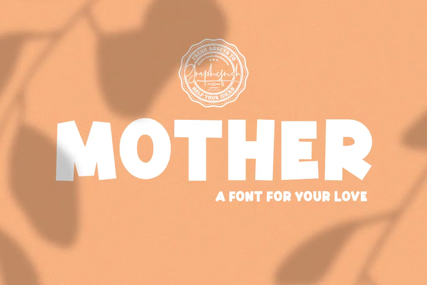 Mother | A Font for Your Love
