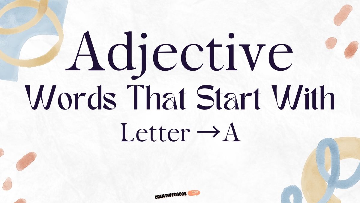 Top Adjective Words That Start With A