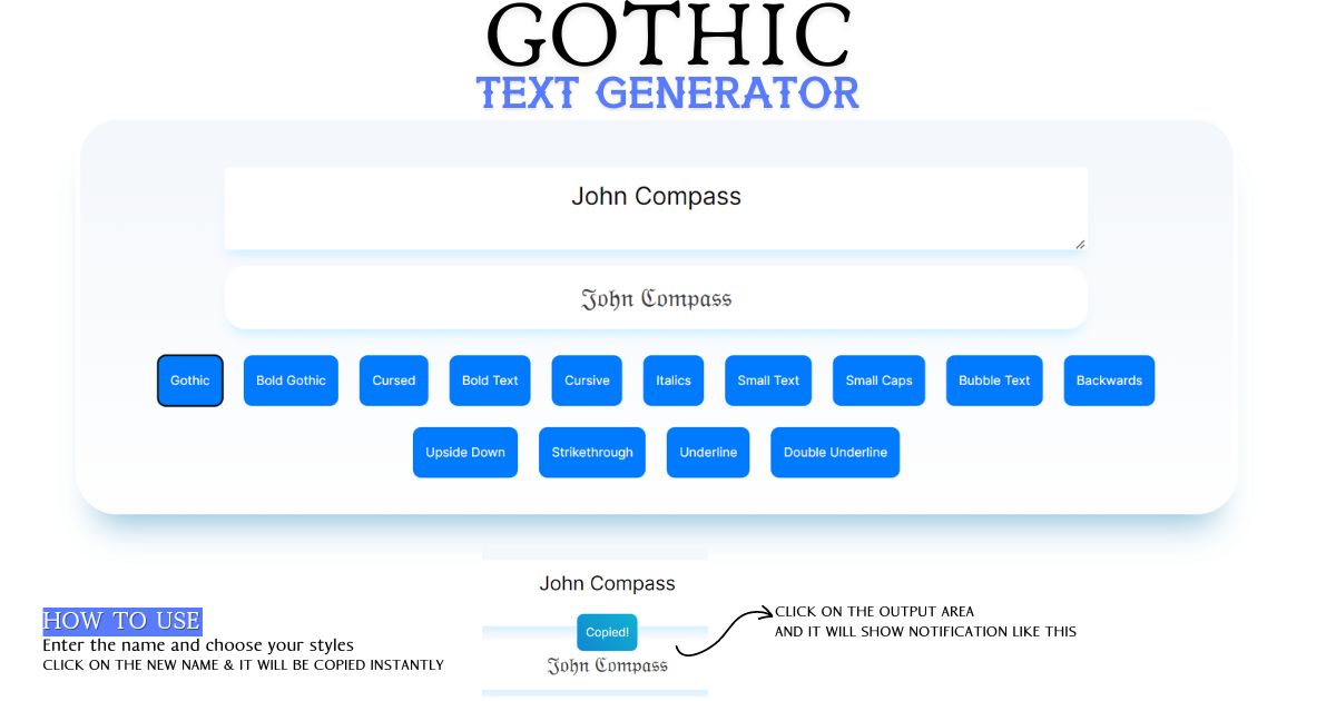 Gothic Font Generator - Write in Gothic Style. Use this stylish Gothic text generator to create unique Gothic fonts for social media, games, and more. Easily copy and paste Gothic text along with other bold and fun text styles like bold Gothic, cursed, bold text, cursive, italics, small text, small caps, bubble text, backwards text, and upside down text. 